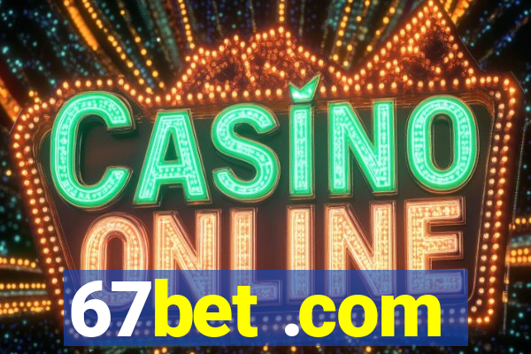 67bet .com